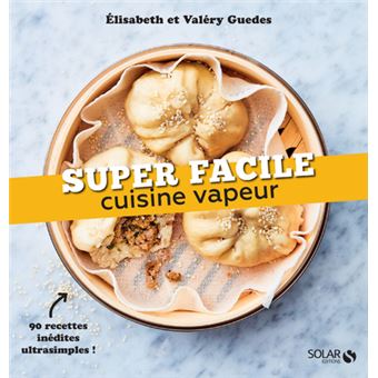 Cuisine vapeur - super facile