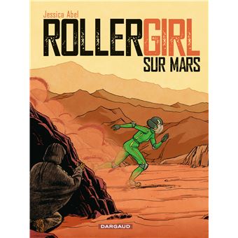 Trish Trash, rollergirl sur Mars - Tome 0 - Rollergirl sur Mars - Intégrale complète