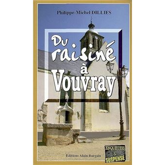 Du raisine a vouvray