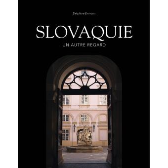 Slovaquie, un autre regard