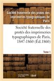 Société fraternelle des protés des imprimeries typographiques de Paris, 1847-1860