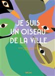 Je suis un oiseau de la ville