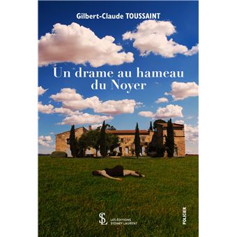 Un drame au hameau du noyer