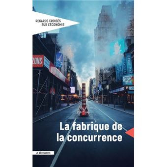 Revue Regards croisés sur l'économie numéro 25 La fabrique de la concurrence