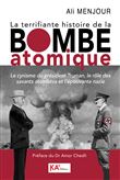 La terrifiante histoire de la Bombe atomique