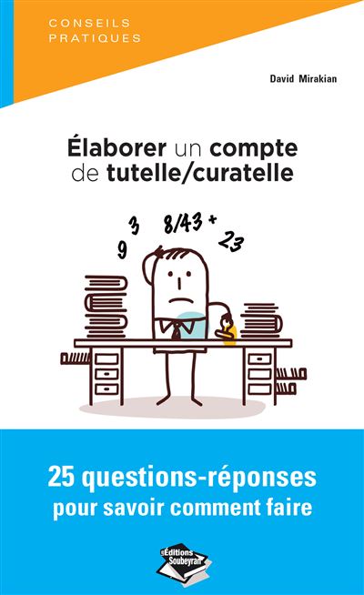 Elaborer un compte de tutelle curatelle