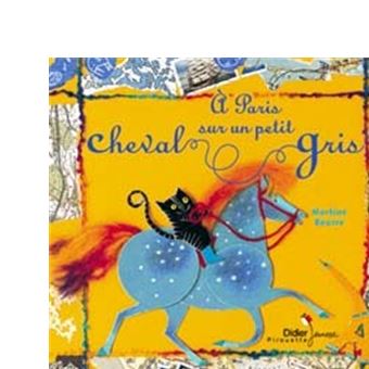 A Paris Sur Un Petit Cheval Gris Cartonne Martine Bourre Achat Livre Fnac
