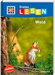 WAS IST WAS ERSTES LESEN BAND 6 : WALD