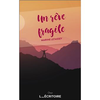 Un rêve fragile