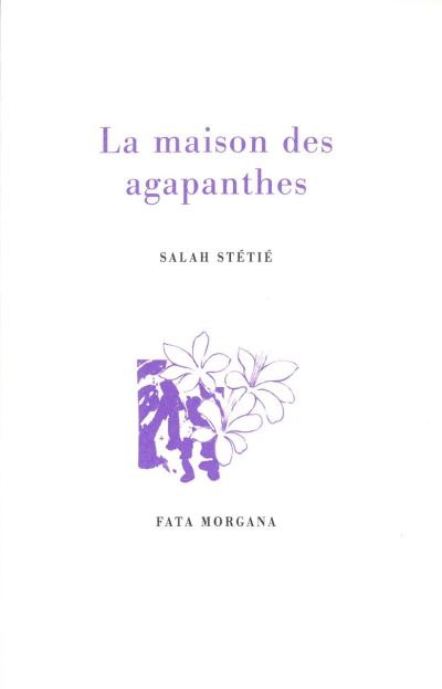 La maison des agapanthes - Salah Stétié - broché