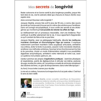 Mes secrets de longévité - Une encyclopédie pratique du bien-vieillir