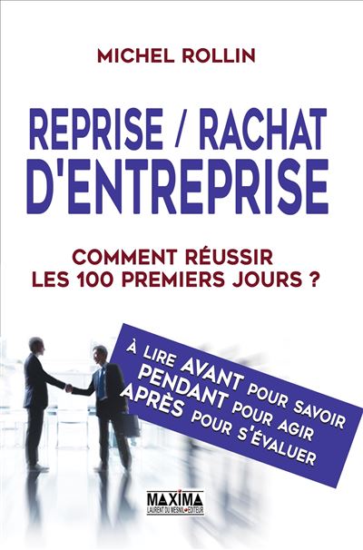 Reprise rachat d'entreprise - Comment réussir les 100 premiers jours ?