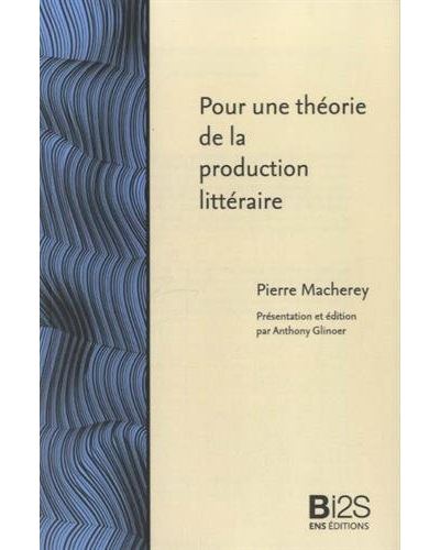 Pour une théorie de la production littéraire