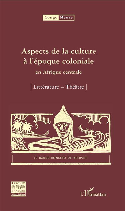 Aspects de la culture à  l'époque coloniale en Afrique centrale