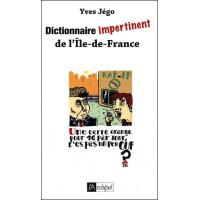 Dictionnaire impertinent d'Ile-de-France