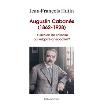 Augustin Cabanès (1862-1928)