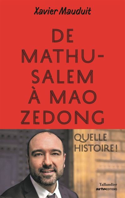 De Mathusalem à Mao Zedong - Xavier Mauduit - broché