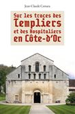 Sur les traces des templiers et des hospitaliers en Côte d'Or