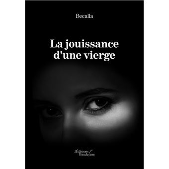 La jouissance d'une vierge