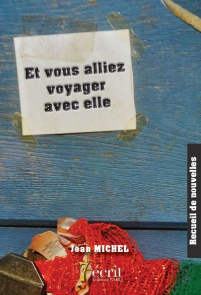 Et vous alliez voyager avec elle