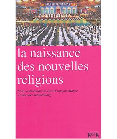 La naissance des nouvelles religions