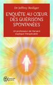 Enquête au coeur des guérisons spontanées
