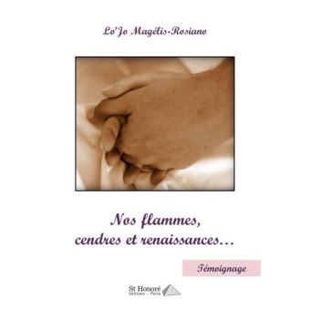 Nos flammes, cendres et renaissances