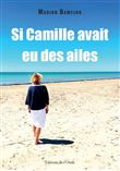 Si Camille avait eu des ailes