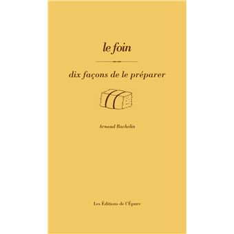 Le Foin, dix façons de le préparer