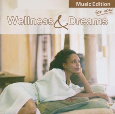 Wellness and dreams
