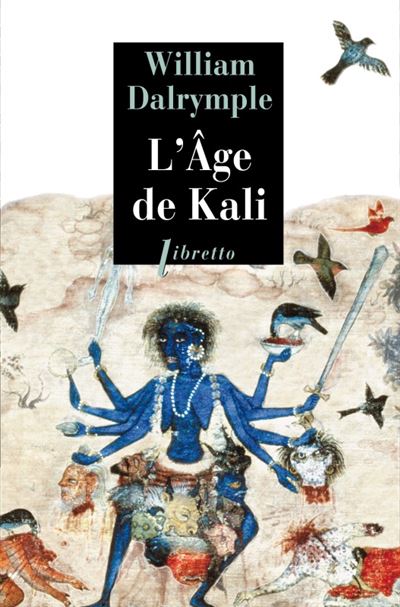 L'âge de Kali, à la rencontre du sous-continent