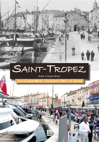 Saint-Tropez d'hier à aujoud'hui