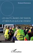 Les gilets jaunes ont raison... et bien plus qu'ils ne croient