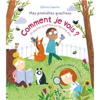 Comment je vois ? - Mes premières questions