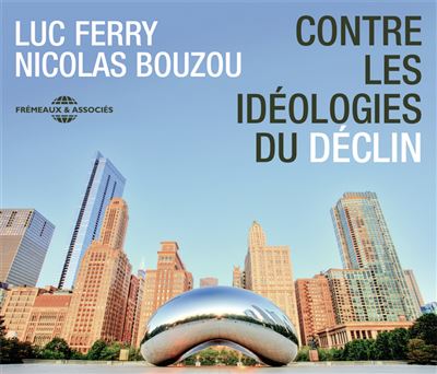 Contre les idéologies du déclin