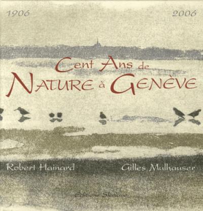 Cent ans de nature à Genève - G. R. Mulhauser - relié