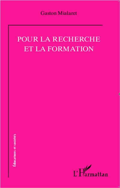 Pour la recherche et la formation - Gaston Mialaret - broché
