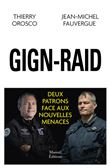 GIGN-RAID - Deux patrons face aux nouvelles menaces