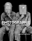 Photographie : Techniques, Pratique, Esthétique