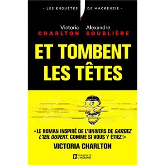 Et tombent les têtes ! Dédicacé par l'auteur