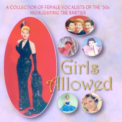 Girls allowed a collection of female vocalists of the 50s