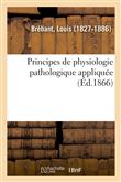 Principes de physiologie pathologique appliquée