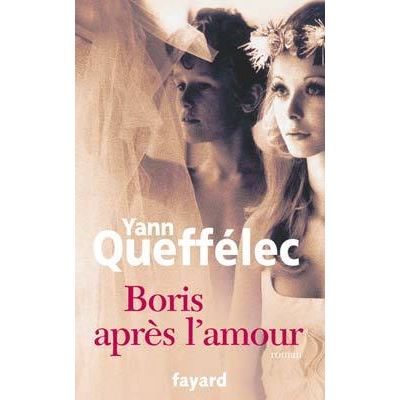Boris après l'amour - Yann Queffélec - broché