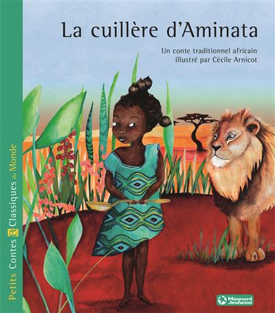 La Cuillère d'Aminata - Petits Contes et Classiques du Monde