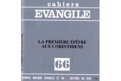 Cahiers Evangile numéro 66 La première épitre aux Corinthiens
