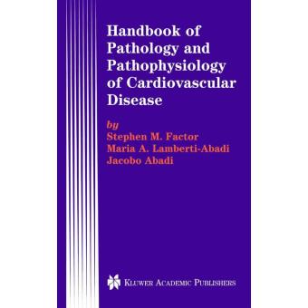 Handbook of pathology and pathophysiology of cardiovascular disease - 1