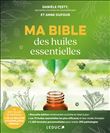 Ma bible des huiles essentielles - édition spéciale 15 ans