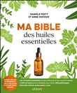 Ma bible des huiles essentielles