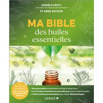 Ma bible des huiles essentielles - édition spéciale 15 ans