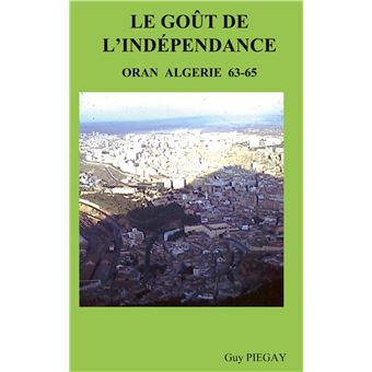 Le GOUT de l'INDÉPENDANCE